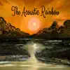 The Acoustic Rainbow - The Acoustic Rainbow